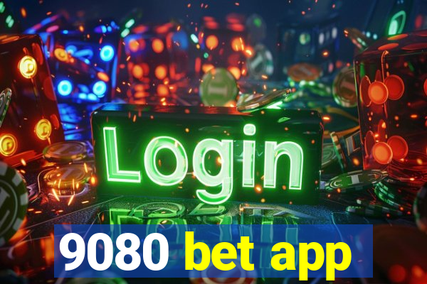 9080 bet app